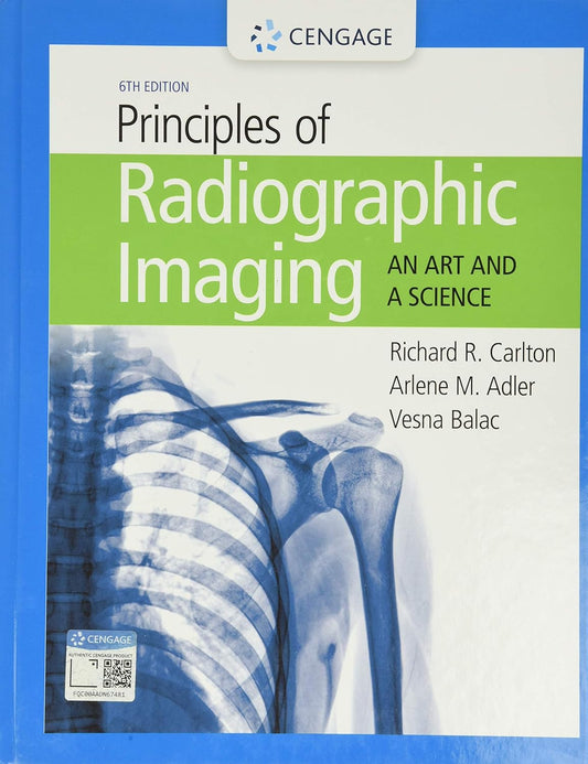 Principles of Radiographic Imaging An Art and a Science, 6th Edition