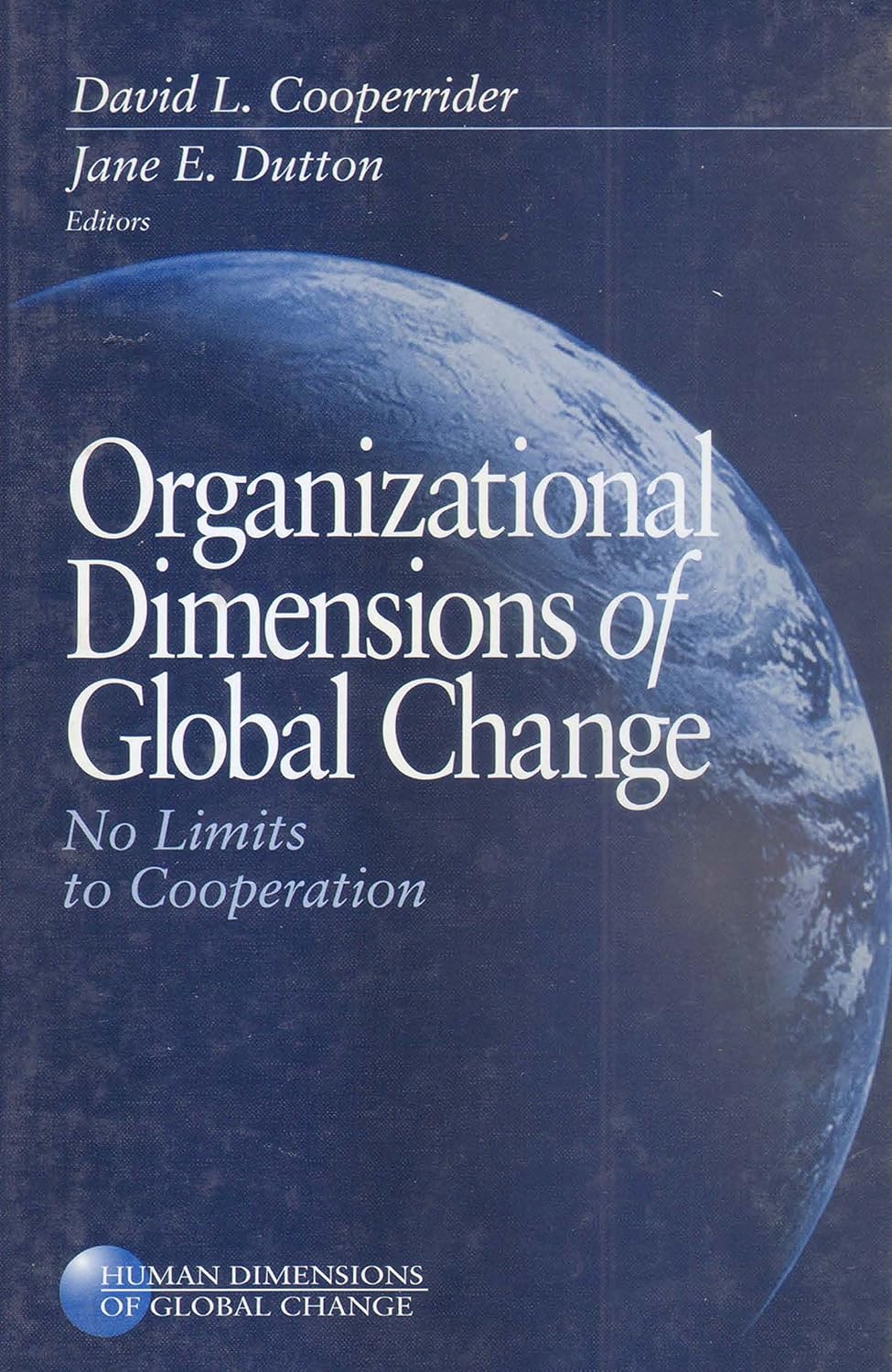 Organizational Dimensions of Global Change No Limits to Cooperation by David L. Cooperrider