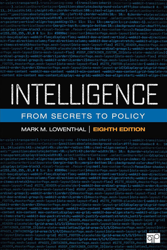Intelligence From Secrets to Policy,8th Edition by Mark M.Lowenthal