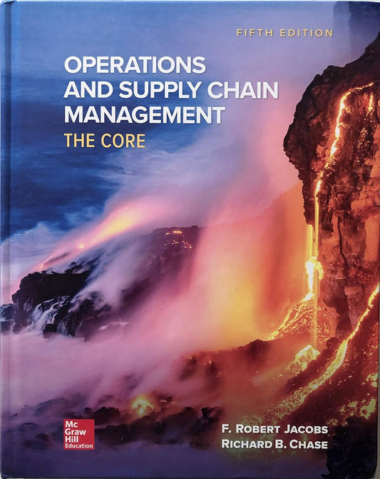 Operations and Supply Chain Management The Core 5th Edition by- F. Robert Jacobs