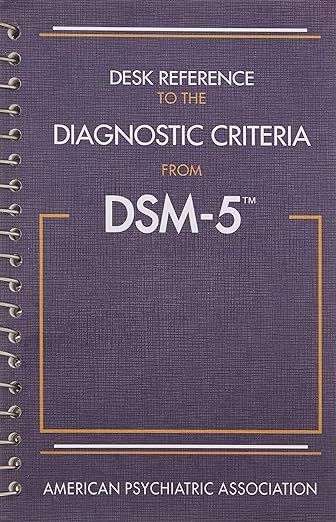 Desk Reference to the Diagnostic Criteria From DSM-5