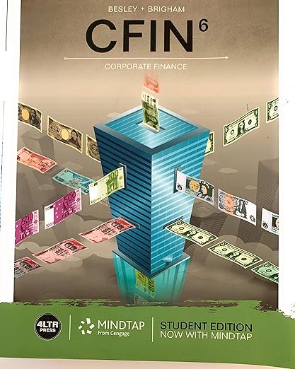 CFIN 6 Corporate Finance 6th Edition