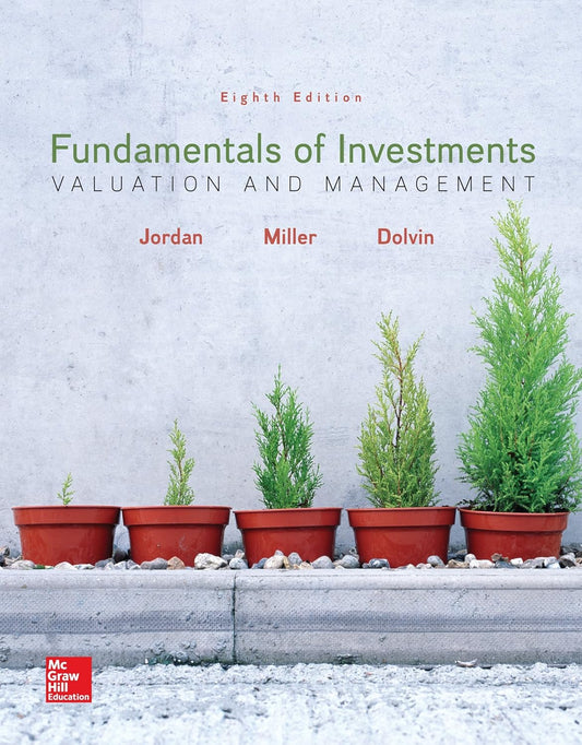 Fundamentals of Investments Valuation and Management 8th Edition by Bradford Jordan