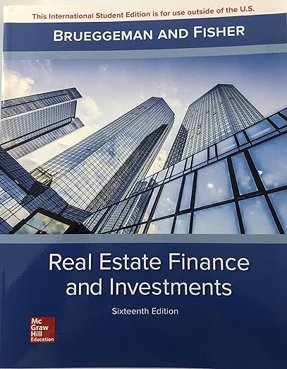 Real Estate Finance &amp; Investments 16th Edition by William Brueggeman