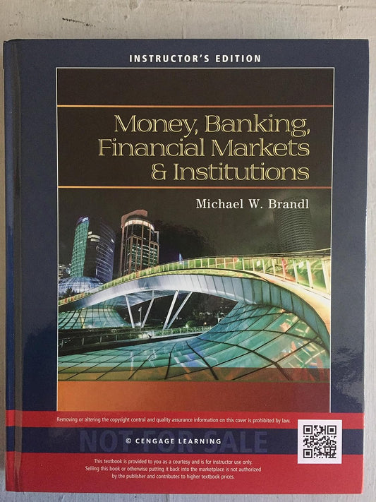 Money, Banking, Financial Markets and Institutions 1st Edition.