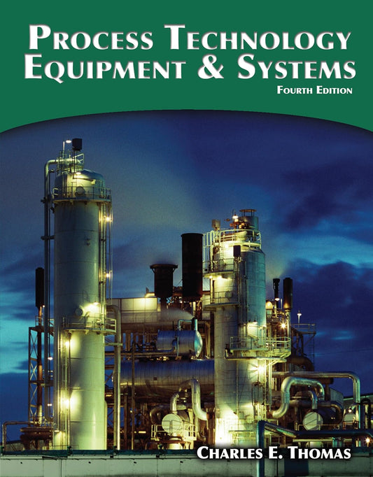 Process Technology Equipment and Systems 4th Edition