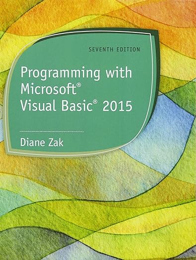 Programming with Microsoft Visual Basic 2015 7th Edition