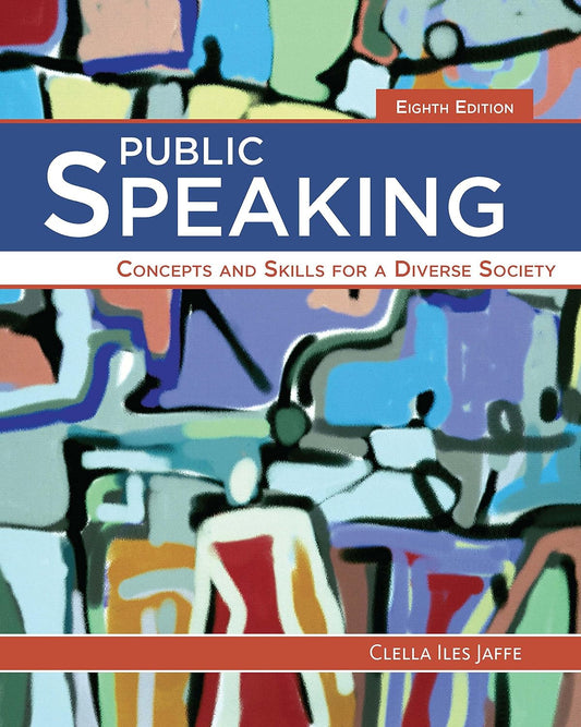 Public Speaking Concepts and Skills for a Diverse Society 8th Edition by Clella Jaffe