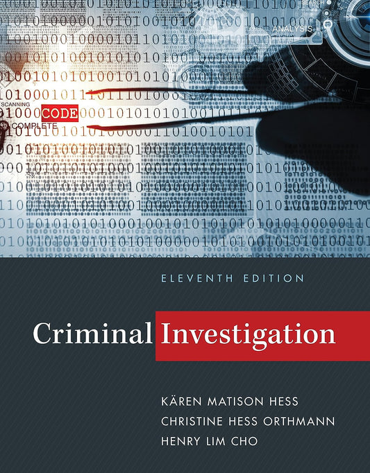 Criminal Investigation 11th Edition by K?ren M. Hess