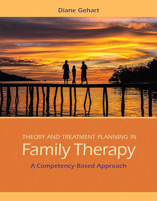 Theory and Treatment Planning in Family Therapy A Competency-Based Approach