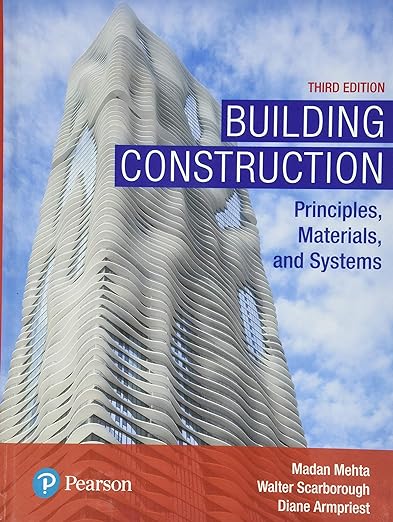 Building Construction Principles, Materials, and Systems 3rd Edition