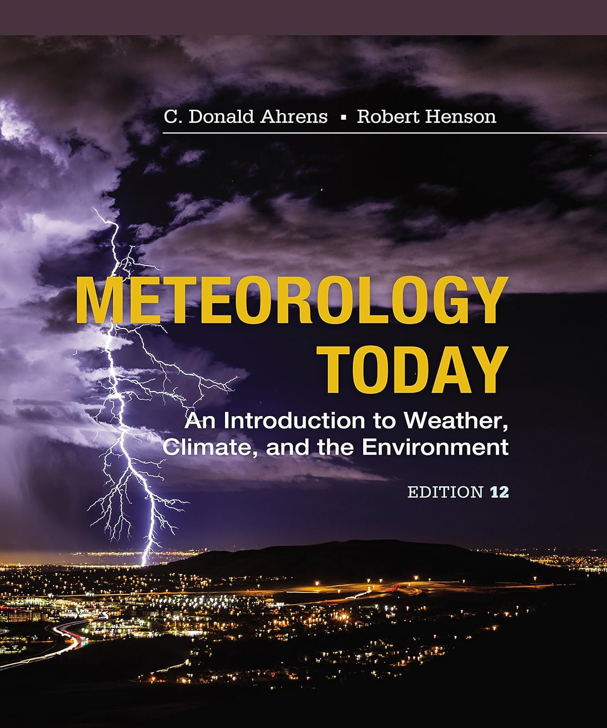 Meteorology Today An Introduction to Weather, Climate and the Environment 12th Edition