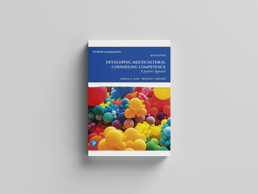 Developing Multicultural Counseling Competence: A Systems Approach 4th Edition