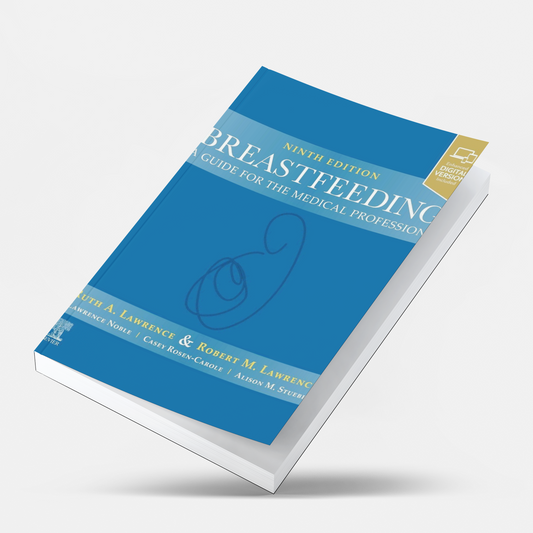 Breastfeeding: A Guide for the Medical Profession 9th Edition