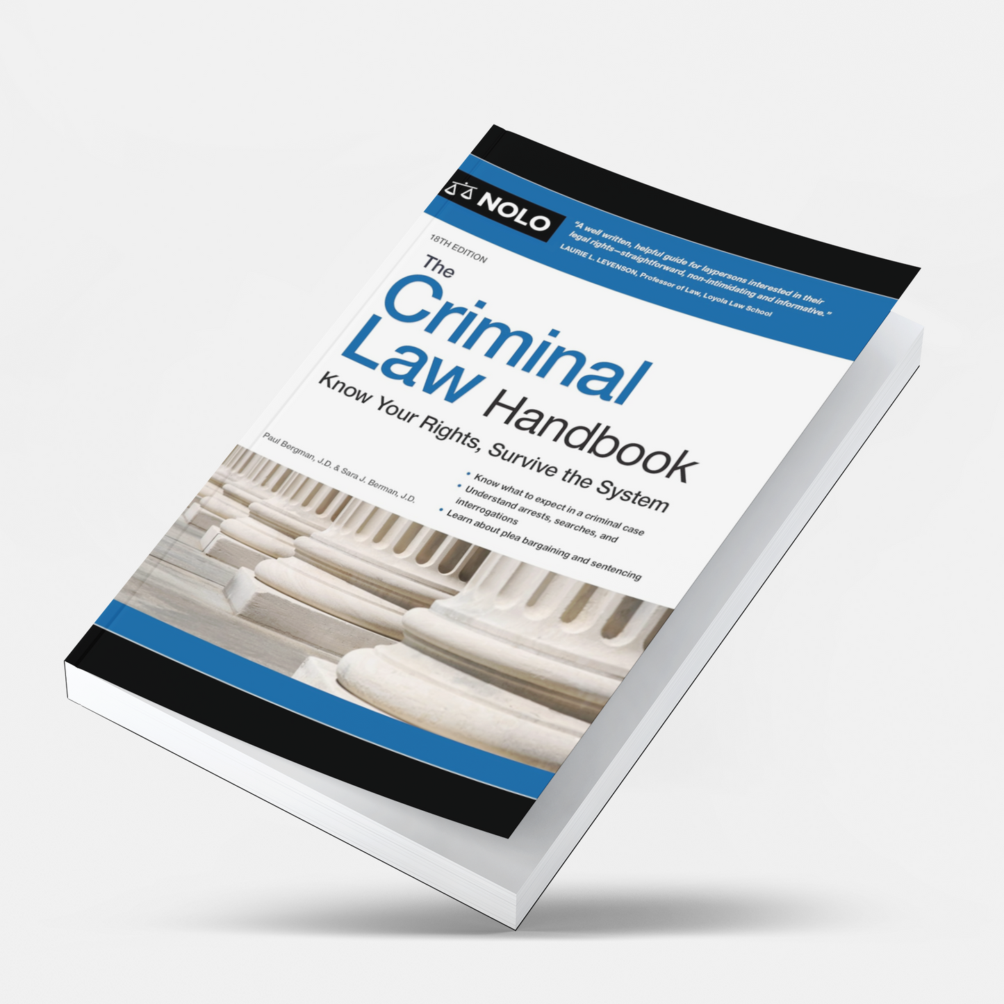 Criminal Law Handbook, The: Know Your Rights, Survive the System Eighteenth Edition