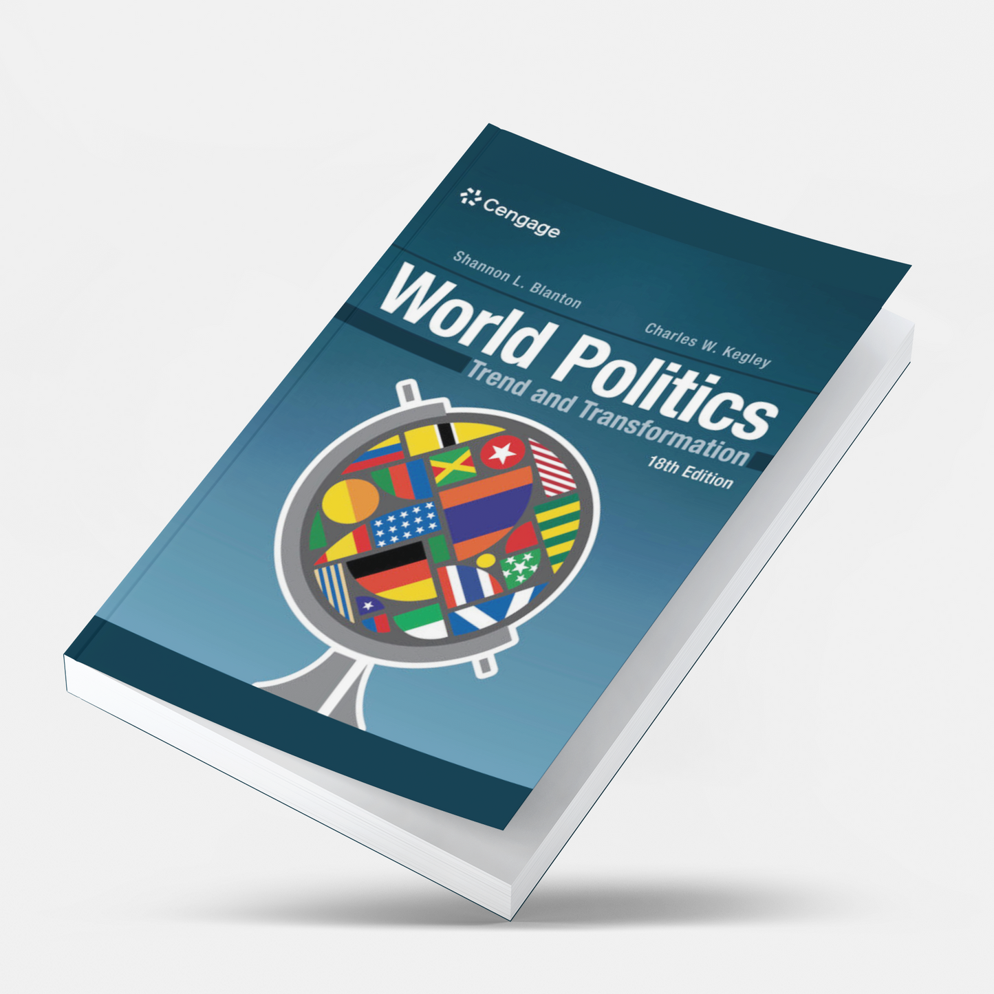 World Politics: Trend and Transformation 18th Edition