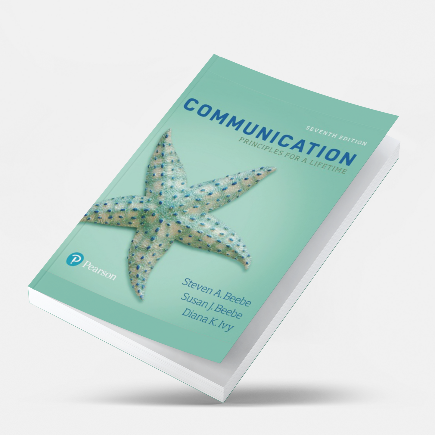 Communication: Principles for a Lifetime 7th Edition