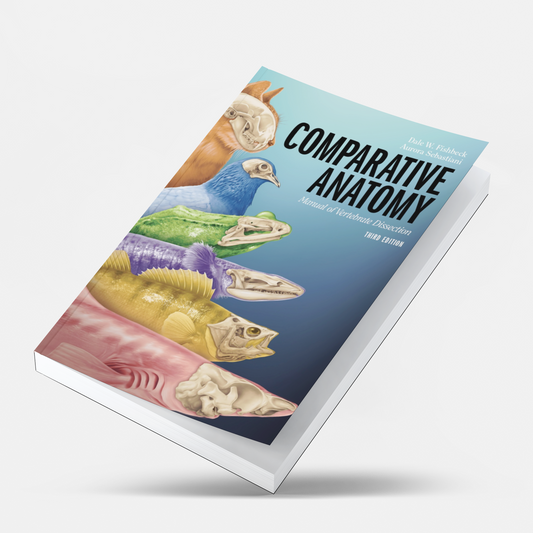 Comparative Anatomy: Manual of Vertebrate Dissection 3rd Edition