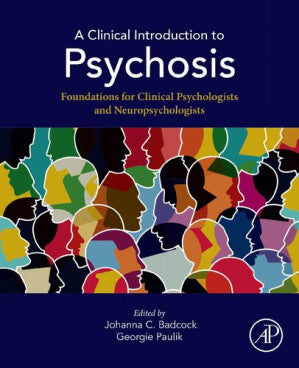 A Clinical Introduction to Psychosis: Foundations for Clinical Psychologists and Neuropsychologists