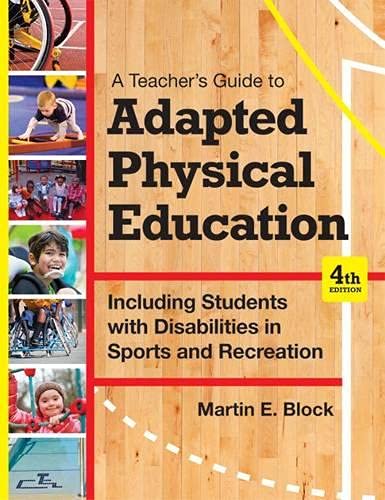 A Teacher's Guide to Including Students with Disabilities in General Physical Education - 4th Edition