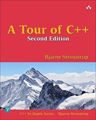 A Tour of C++ (C++ In-Depth Series) 2nd Edition