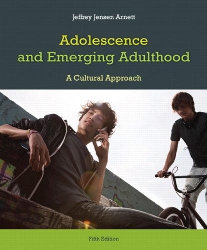 Adolescence And Emerging Adulthood A Cultural Approach 5Th Edition