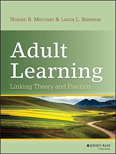 Adult Learning: Linking Theory and Practice - 1st Edition