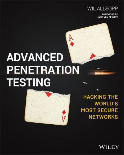 Advanced Penetration Testing Hacking The Worlds Most Secure Networks