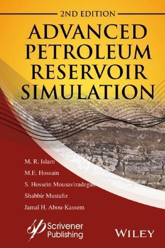 Advanced Petroleum Reservoir Simulation Towards Developing Reservoir Emulators 2Nd Edition