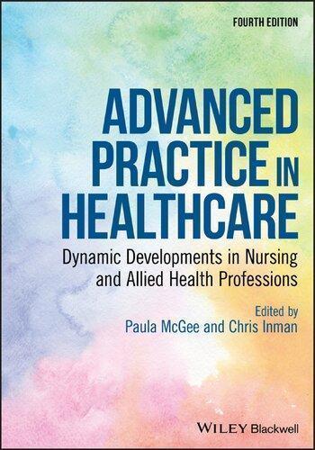 Advanced Practice In Healthcare Dynamic Developments In Nursing And Allied Health Professions 4Th Edition