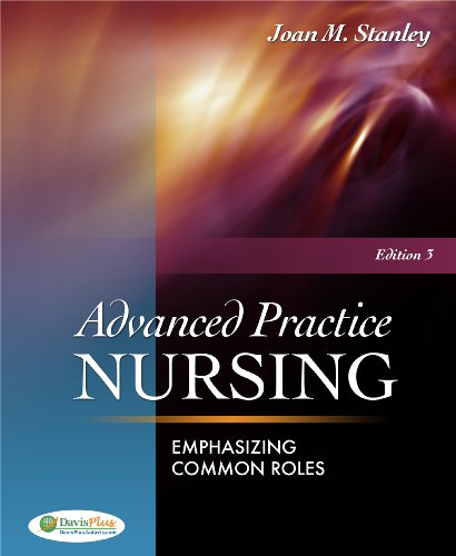Advanced Practice Nursing: Emphasizing Common Roles, 3rd Edition - 3rd Edition