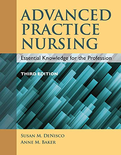 Advanced Practice Nursing: Essential Knowledge for the Profession - 3rd Edition