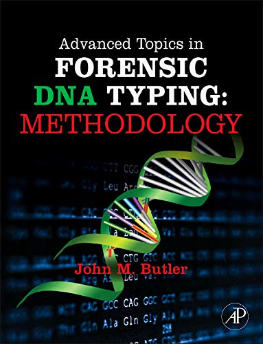 Advanced Topics in Forensic DNA Typing: Methodology   - 1st Edition