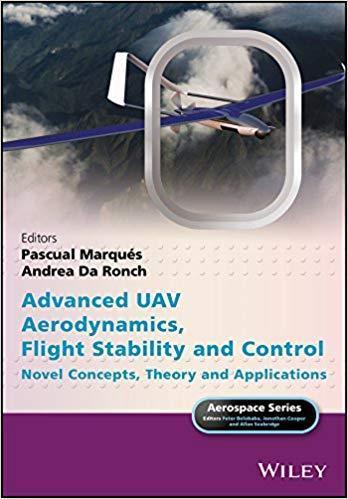 Advanced Uav Aerodynamics Flight Stability And Control Novel Concepts Theory And Applications