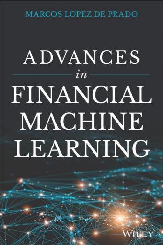 Advances In Financial Machine Learning