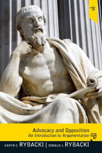 Advocacy and Opposition: An Introduction to Argumentation - 7th Edition