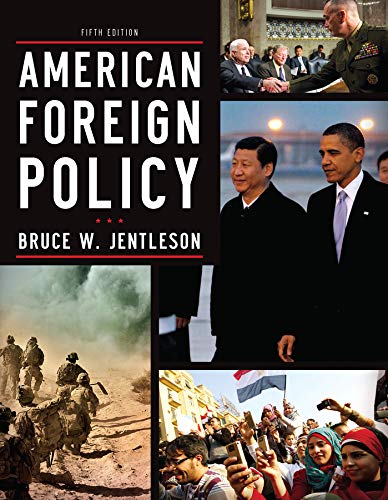 American Foreign Policy: The Dynamics of Choice in the 21st Century - 5th Edition