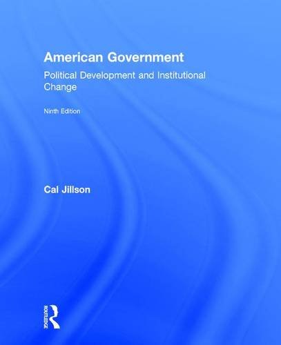 American Government: Political Development and Institutional Change - 9th Edition