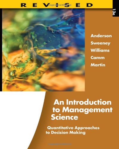 An Introduction to Management Science: Quantitative Approaches to Decision Making, Revised (with Microsoft Project and Printed Access Card)   - 13th