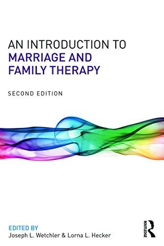 An Introduction to Marriage and Family Therapy - 2nd Edition