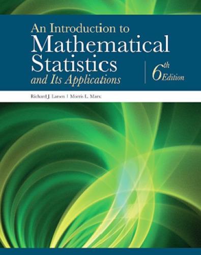 Introduction Into Statistics Math An Introduction To Mathematical Statistics And Its Applications 6Th Ed ...