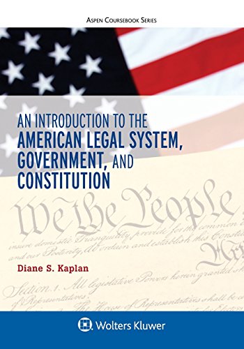 An Introduction to the American Legal System, Government, and Constitutional Law - 1st Edition