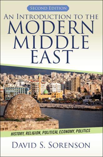 An Introduction To The Modern Middle East History Religion Political Economy Politics 2Nd Edition