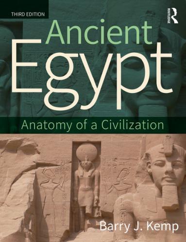 Ancient Egypt Anatomy Of A Civilization 3Rd Edition