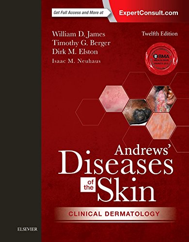 Andrews' Diseases of the Skin: Clinical Dermatology - 12th Edition