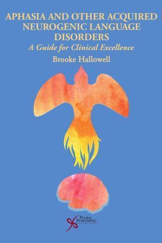 Aphasia And Other Acquired Neurogenic Language Disorders