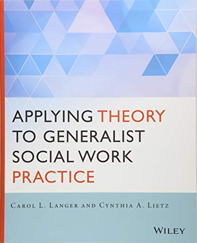 Applying Theory to Generalist Social Work Practice - 1st Edition