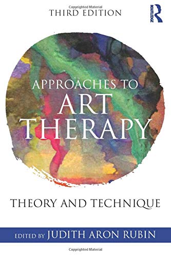 Approaches to Art Therapy: Theory and Technique - 3rd Edition