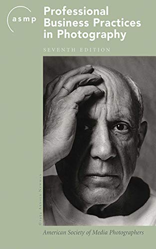 ASMP Professional Business Practices in Photography - 7th Edition