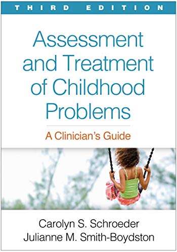 Assessment and treatment of childhood problems - a clinicians guide. - 3rd Edition